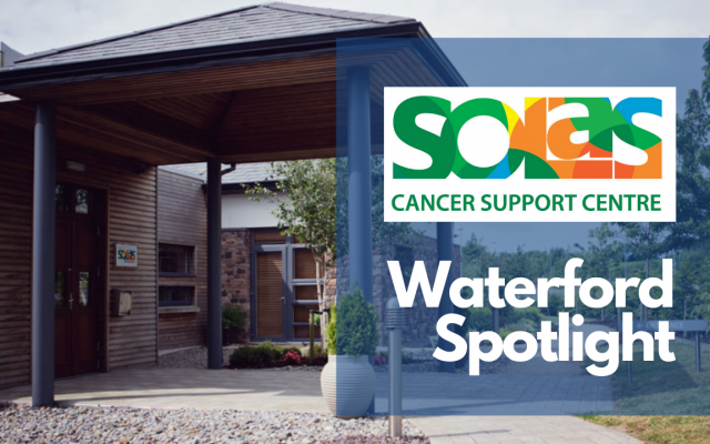 Solas Cancer Support Centre – Waterford Spotlight