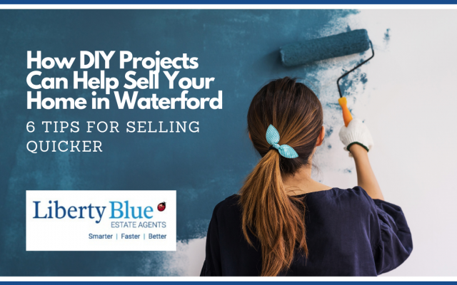 DIY 6 tips to help your Waterford home sell quicker