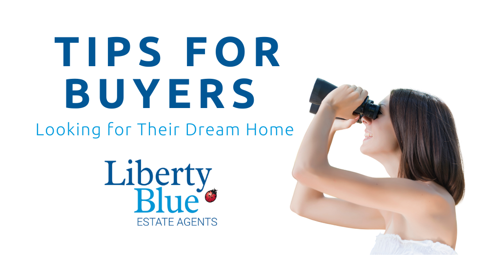 Liberty Blue - Tips for Buyers Looking for Their Dream Home