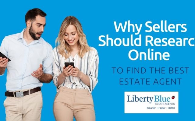 Liberty Blue - Why Sellers Should Snoop Online to Find the Best Estate Agent