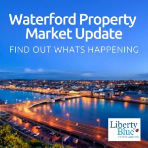 Waterford Property Market Update January 2022 Liberty blue Estate Agents