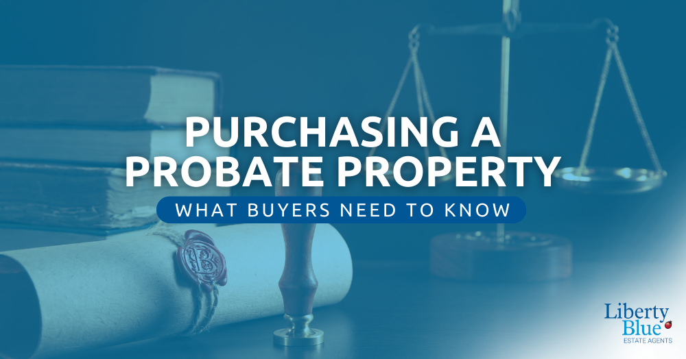Probate Property What buyers need to know Liberty Blue Waterford