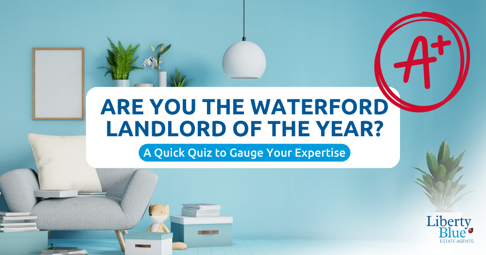 Are You the Waterford Landlord of the Year? A Quick Quiz to Gauge Your Expertise