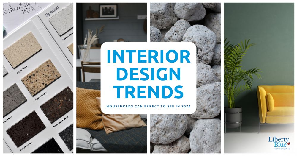Interior Design Trends Households Can Expect to See in 2024 - Liberty Blue Estate Agents 