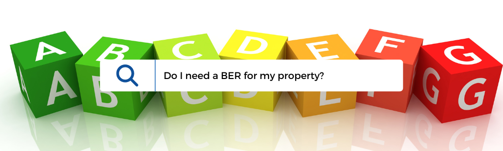 BER - Do I need one foe my property?